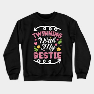 Best Friend Twinning With My Bestie Spirit Week Twin Day Crewneck Sweatshirt